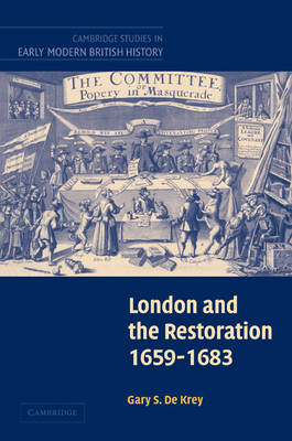 London and the Restoration, 1659-1683 - Cambridge Studies in Early Modern British History (Paperback)