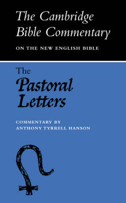 The Pastoral Letters - Cambridge Bible Commentaries on the New Testament (Paperback)