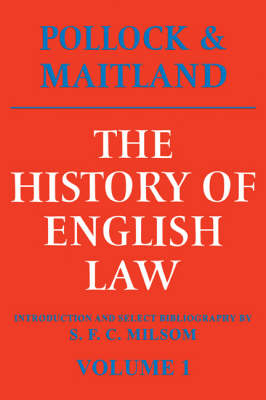 The History of English Law: Volume 1: Before the Time of Edward I (Paperback)