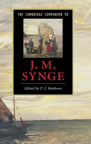 The Cambridge Companion to J. M. Synge - Cambridge Companions to Literature (Hardback)