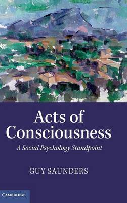 Cover Acts of Consciousness: A Social Psychology Standpoint