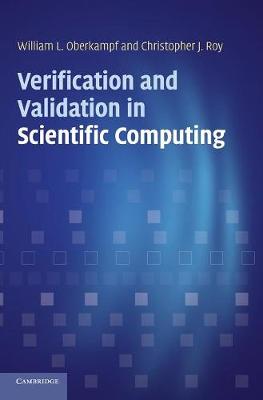 Verification and Validation in Scientific Computing (Hardback)