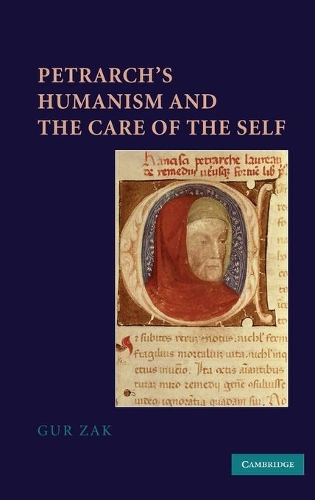 Petrarch's Humanism and the Care of the Self (Hardback)