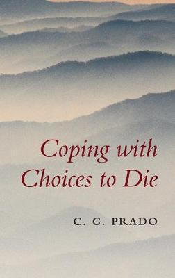 Coping with Choices to Die (Hardback)
