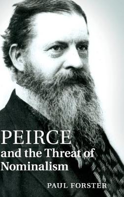 Peirce and the Threat of Nominalism (Hardback)