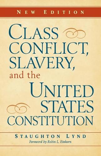 Class Conflict, Slavery, and the United States Constitution (Paperback)