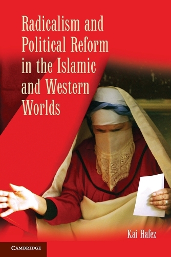 Radicalism and Political Reform in the Islamic and Western Worlds (Paperback)