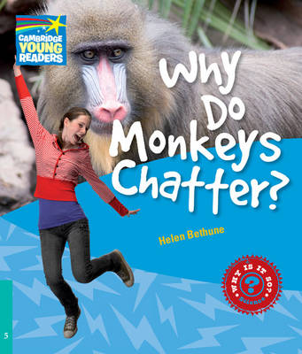 Why Do Monkeys Chatter? Level 5 Factbook - Cambridge Young Readers (Paperback)