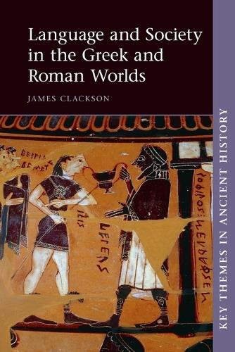 Key Themes in Ancient History: Language and Society in the Greek and Roman Worlds (Paperback)