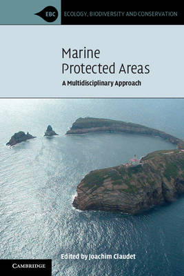 Marine Protected Areas: A Multidisciplinary Approach - Ecology, Biodiversity and Conservation (Paperback)