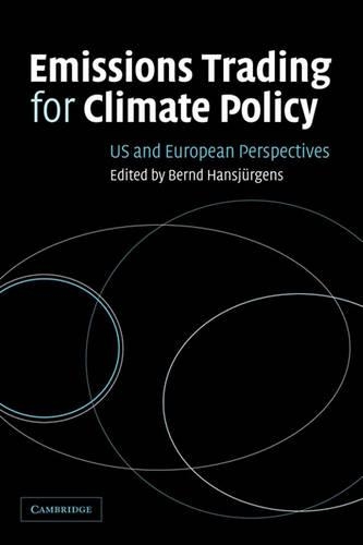 Emissions Trading for Climate Policy: US and European Perspectives (Paperback)