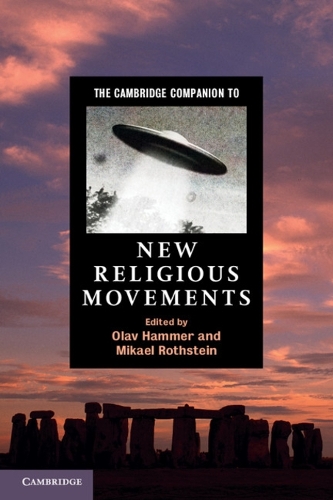 Cambridge Companions to Religion: The Cambridge Companion to New Religious Movements (Paperback)