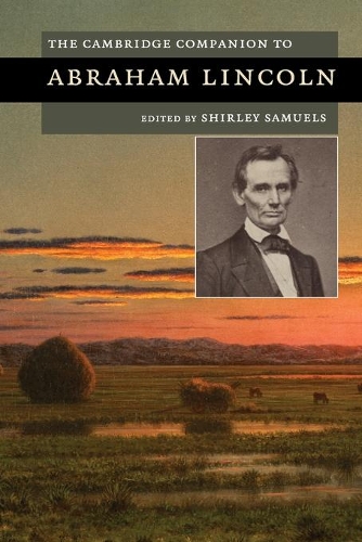 The Cambridge Companion to Abraham Lincoln - Cambridge Companions to American Studies (Paperback)