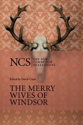 The New Cambridge Shakespeare: The Merry Wives of Windsor (Paperback)