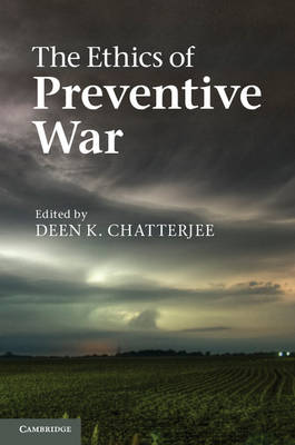 The Ethics of Preventive War (Paperback)