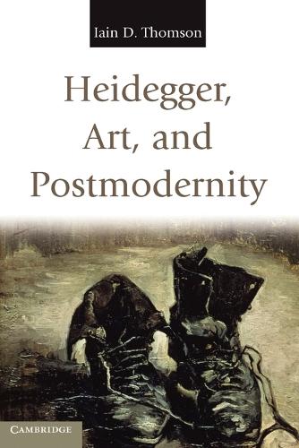 Heidegger, Art, and Postmodernity (Paperback)