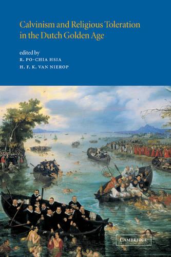 Calvinism and Religious Toleration in the Dutch Golden Age (Paperback)