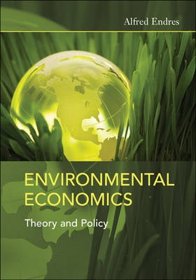 Environmental Economics: Theory and Policy (Paperback)