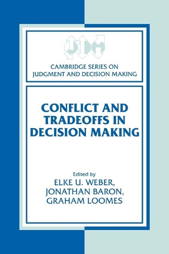 Conflict and Tradeoffs in Decision Making - Cambridge Series on Judgment and Decision Making (Paperback)