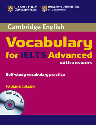 Cambridge Vocabulary for IELTS Advanced Band 6.5+ with Answers and Audio CD