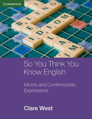 So You Think You Know English: Idioms and Contemporary Expressions - Georgian Press (Paperback)
