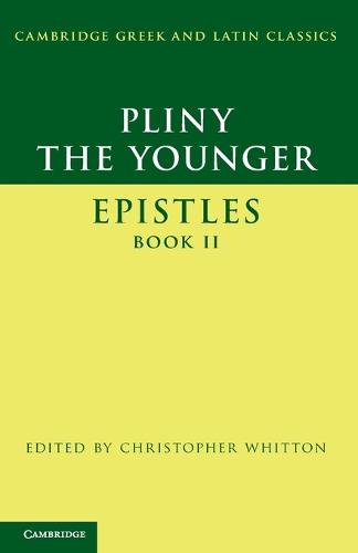 Cover Cambridge Greek and Latin Classics: Pliny the Younger: 'Epistles' Book II