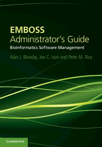 EMBOSS Administrator's Guide: Bioinformatics Software Management (Paperback)