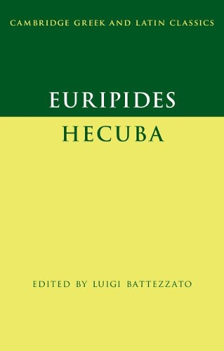 Euripides: Hecuba - Cambridge Greek and Latin Classics (Hardback)