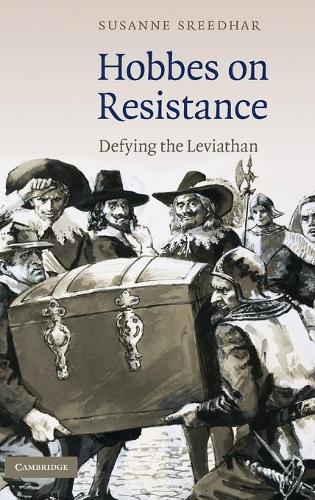 Hobbes on Resistance: Defying the Leviathan (Hardback)