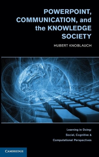 PowerPoint, Communication, and the Knowledge Society - Learning in Doing: Social, Cognitive and Computational Perspectives (Hardback)