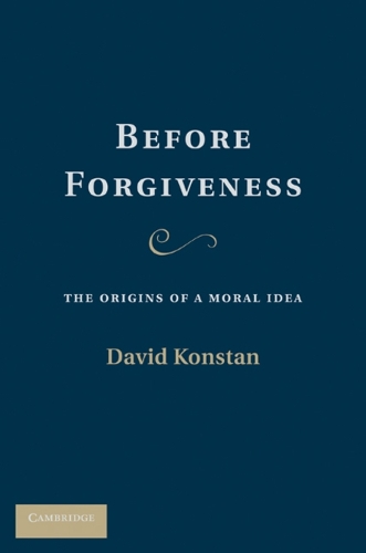 Before Forgiveness: The Origins of a Moral Idea (Hardback)