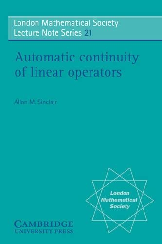 Automatic Continuity of Linear Operators - London Mathematical Society Lecture Note Series 21 (Paperback)