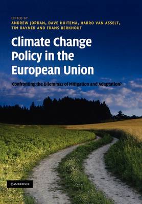 Climate Change Policy in the European Union: Confronting the Dilemmas of Mitigation and Adaptation? (Paperback)