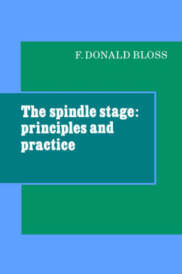 The Spindle Stage: Principles and Practice (Hardback)