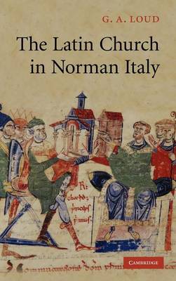 The Latin Church in Norman Italy (Hardback)