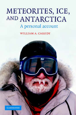 Meteorites, Ice, and Antarctica: A Personal Account (Hardback)