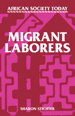African Society Today: Migrant Laborers (Paperback)