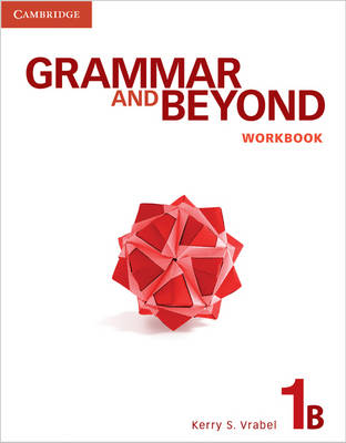 Grammar and Beyond: Grammar and Beyond Level 1 Workbook B (Paperback)