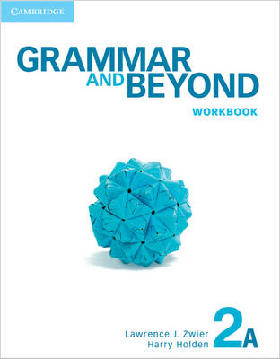 Grammar and Beyond Level 2 Workbook A: Grammar and Beyond Level 2 Workbook A 2A - Grammar and Beyond (Paperback)