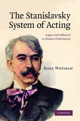 The Stanislavsky System Of Acting By Rose Whyman 