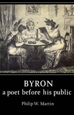 Byron: A Poet before his Public (Paperback)