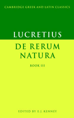 Lucretius: De Rerum Natura Book 3 by Lucretius, E. J. Kenney | Waterstones