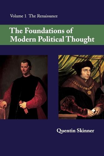 Cover The Foundations of Modern Political Thought: The Renaissance Volume 1