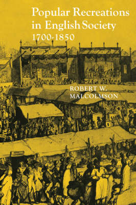 Popular Recreations in English Society 1700-1850 (Paperback)
