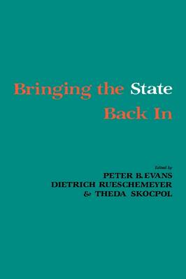 Bringing the State Back In (Hardback)