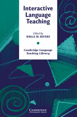 Interactive Language Teaching - Cambridge Language Teaching Library (Paperback)