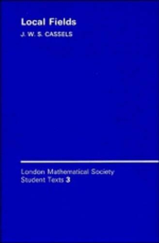 Local Fields - London Mathematical Society Student Texts 3 (Paperback)