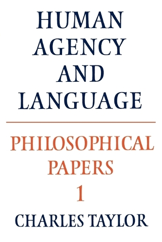 Philosophical Papers: Volume 1, Human Agency and Language (Paperback)