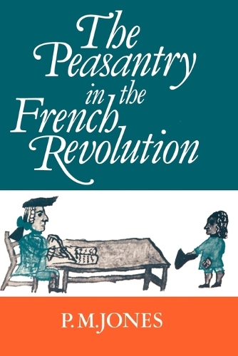 The Peasantry in the French Revolution (Paperback)