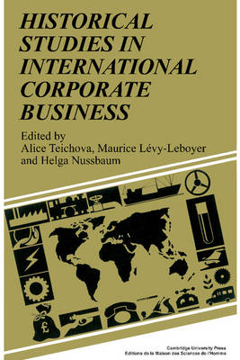 Historical Studies in International Corporate Business (Hardback)